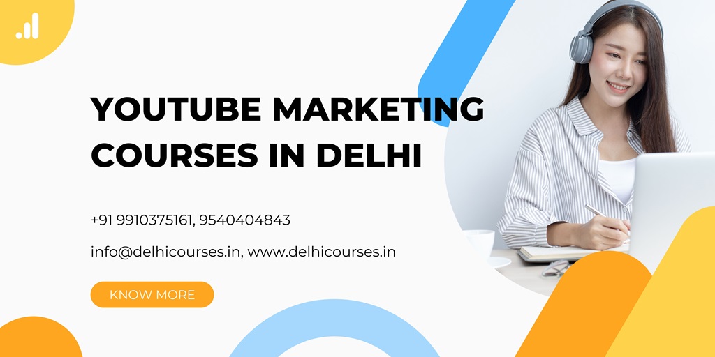 Top 10 YouTube Marketing Courses in Delhi