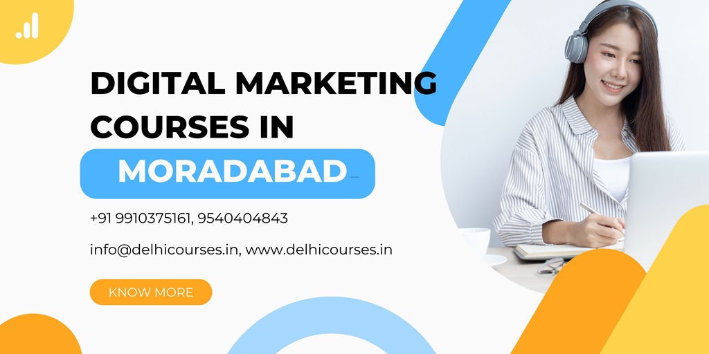 Top 10 Best Digital Marketing Courses in Moradabad With Job Placements & Fees