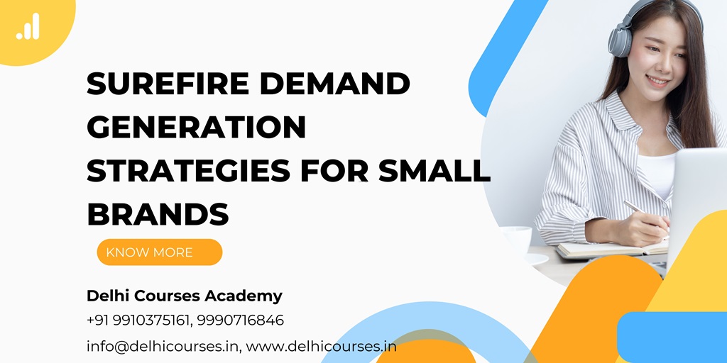 Surefire Demand Generation Strategies for Small Brands