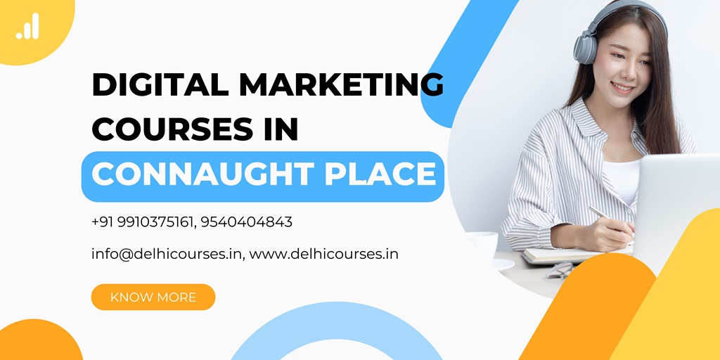 Digital Marketing Course in Connaught Place with Job Placements & Fees, Find Best Institutes