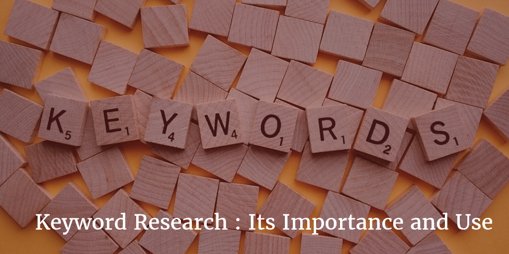 Keyword Research : Its Importance And Use