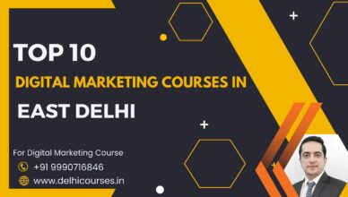 Top ten digital marketing courses in East Delhi with Job Placements, Fees & Course Curriculum